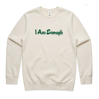 Eco-friendly 'I Am Enough' sweatshirt: A sustainable and empowering choice for embracing strength and self-worth.