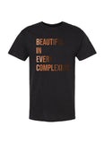 Beautiful in Every Complexion Unisex T-Shirt