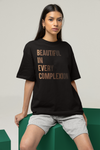 Beautiful in every complexion shirt